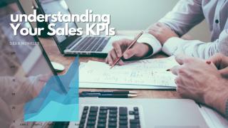 Understanding your sales KPIs. A Sales Blog By Dean Munlkey